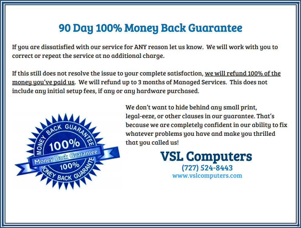 90 day money back guarantee certificate for trying VSL Computers.